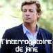 L'interrogatoire de Jane